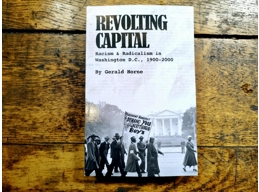 Revolting Capital, Racism & Radicalism in Washington D.C. 1900-2000