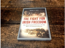 The Fight For Irish Freedom - Micheal B. Barry