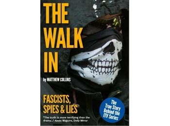 The Walk In - Fascists, Spies & Lies