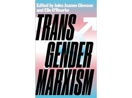Trans Gender Marxism