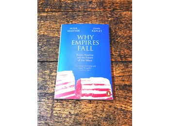 Why Empires Fall: Rome, America and the future of the West