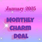Always - January 2025 Monthly Charm Deal