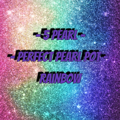 5 Pearl -Perfect Pearl Pot - Rainbow