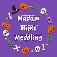 Madam Mims Meddling