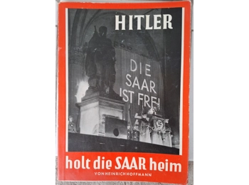 Original Heinrich Hoffmann photobook Hitler returns the Saar to Germany 1938