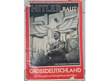 Hitler builds Great Germany 1938 photobook