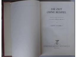 Joseph Goebbels The time without example Speeches and essays from the years 1939/40/41