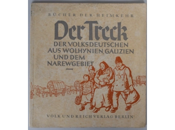 Very rare book return of the ethnic Germans from Wolinia, Galizia and Narew to Germany