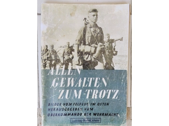 Defying all forces. Pictures of the military campaign in the East, Berlin 1942