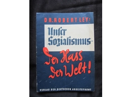Our socialism the hatred of the world Dr Robert Ley