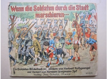 Rare Nazi Third Reich children's book When the soldiers march through the city