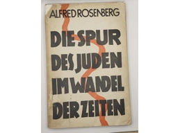 THE TRAIL OF THE JEWS THROUGH THE COURSE OF TIME ALFRED ROSENBERG
