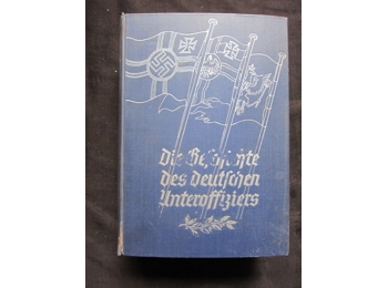 ORIGINAL THIRD REICH BOOK "THE STORY OF THE GERMAN NON-COMMISSIONED OFFICER"