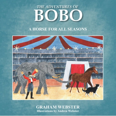 The Adventures of Bobo: A Horse For All Seasons