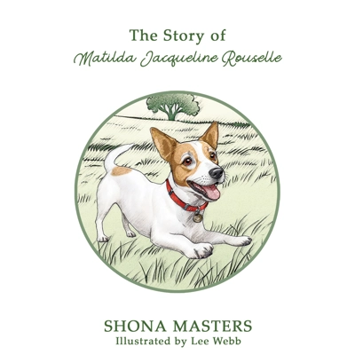 The Story of Matilda Jacqueline Rouselle