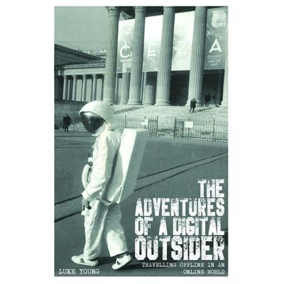 The Adventures of a Digital Outsider