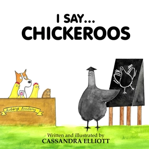 I Say... Chickeroos
