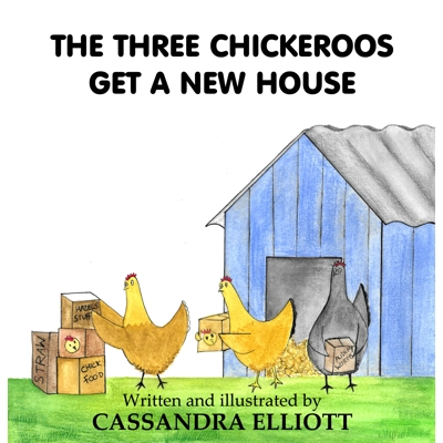 The Three Chickeroos Get a New House