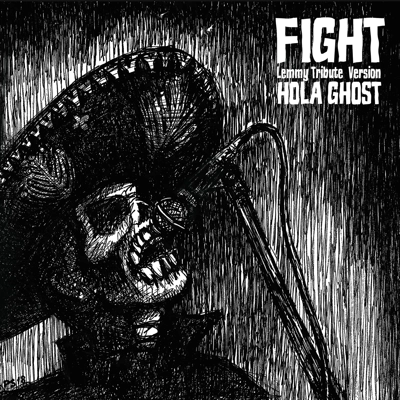 Hola Ghost - Fight (Lemmy Tribute Version) (7")