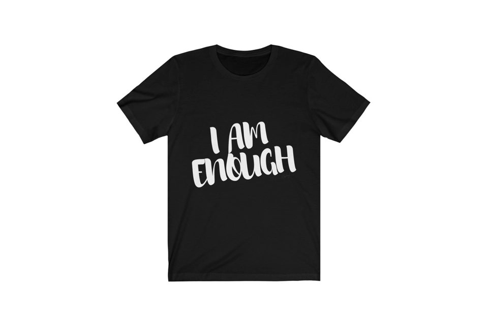 I AM ENOUGH