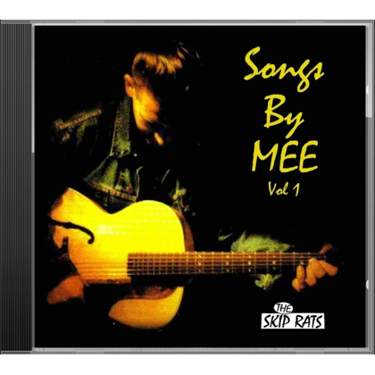 Songs By MEE Vol 1 - The Skip Rats
