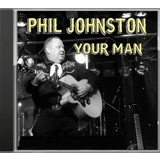Your Man - Phil Johnston