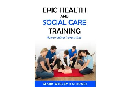 "How to deliver epic health and social care training"