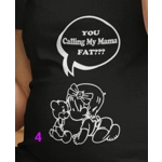You calling my mama fat? T-shirt, this is a comical shirt.