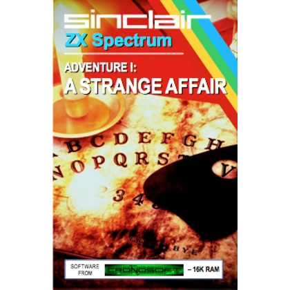 A STRANGE AFFAIR - SPECTRUM 16K/48K/128K cassette A STRANGE AFFAIR - SPECTRUM 16K/48K/128K cassette