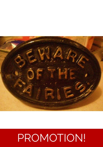 Beware Of The Fairies