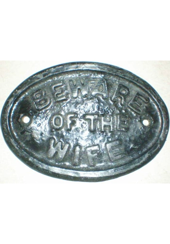 Beware Of The Wife Plaque