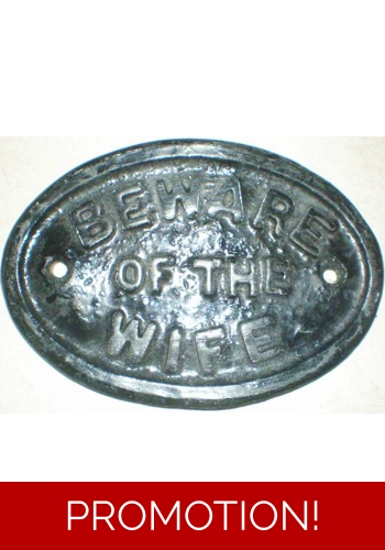 Beware Of The Wife Plaque