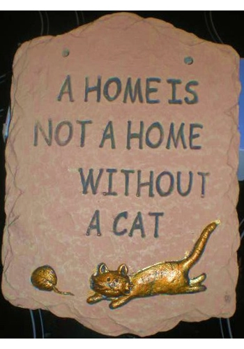 Home is not a home without a cat plaque