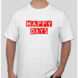 HAPPY DAYS T-Shirt