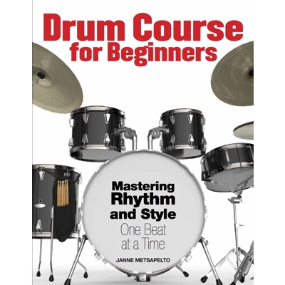 Drum Course for Beginners Book - Janne Metsapelto