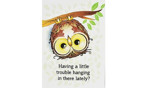 "Having a little trouble hanging in there lately" Greeting Card