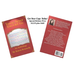 You're Never Too Old To:: An Anthology