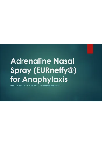 Adrenaline Nasal Spray for Anaphylaxis EURneffy Training Resources