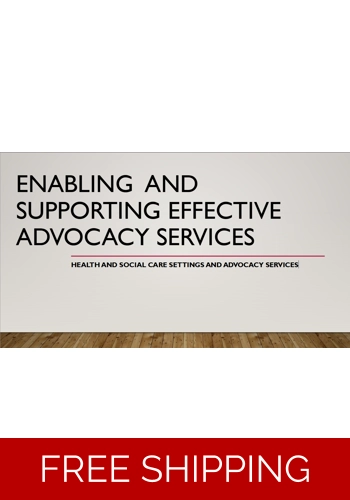Advocacy - Enabling and Supporting Effective Advocacy Services