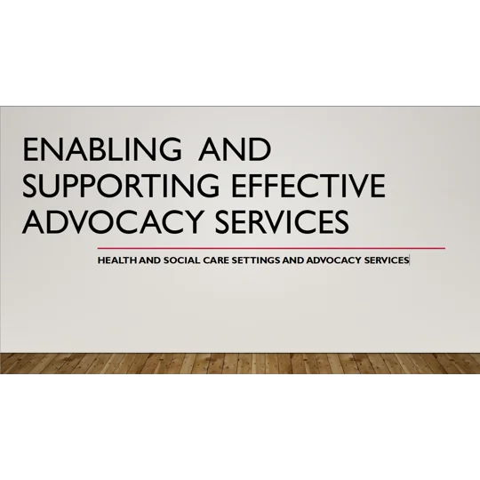 Enabling and Supporting Effective Advocacy Services Training Resources