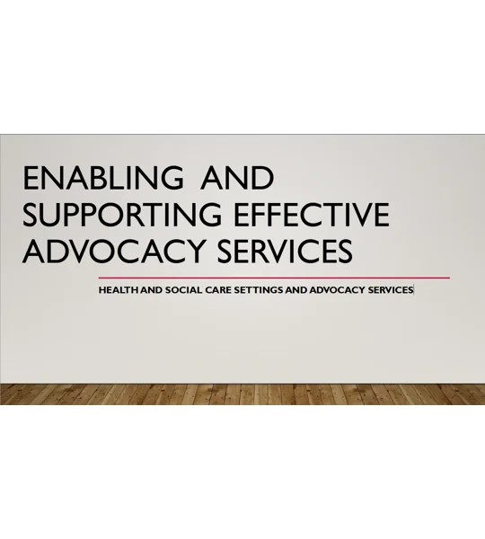 Enabling and Supporting Effective Advocacy Services Training Resources