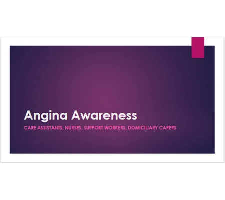 Angina Awareness for Care Staff Training Resources