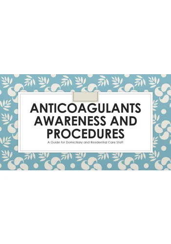 Anticoagulants Awareness and Procedures Training Resources