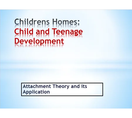 Attachment Theory and Disorders Children's Residential Care Training Resources