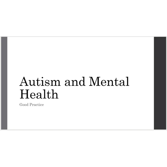 Autism and Mental Health Improving Services Awareness Training Resources