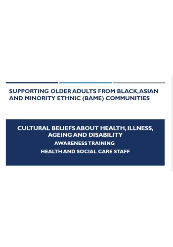 BAME Cultural Beliefs about Health Illness Ageing Disability Training Resources