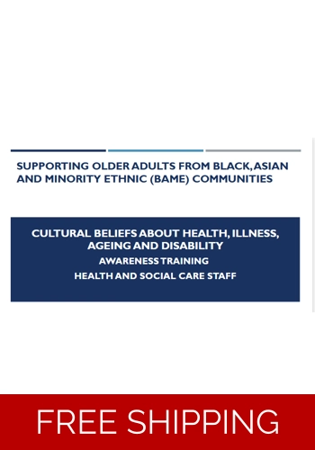 Cultural - BAME Cultural Beliefs about Health, Illness, Ageing and Disability Awareness