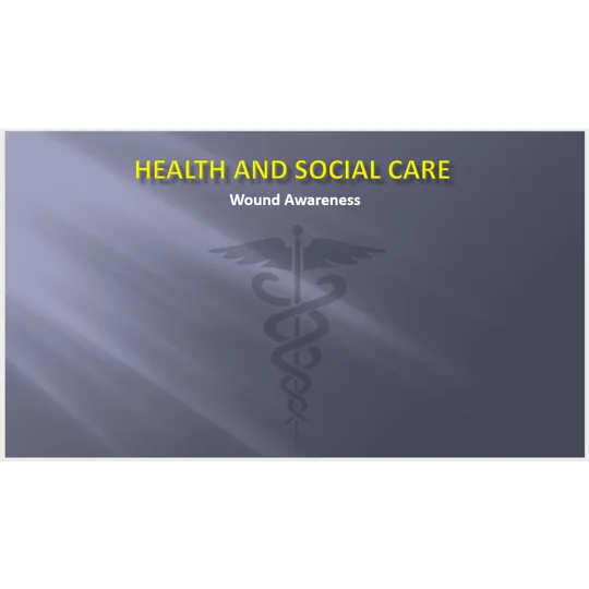 Basic Wound Care (Clinical) and Wound Awareness (Non Clinical) Training Resources