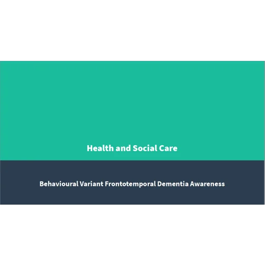 Behavioural Variant Frontotemporal Dementia Awareness Training Resources