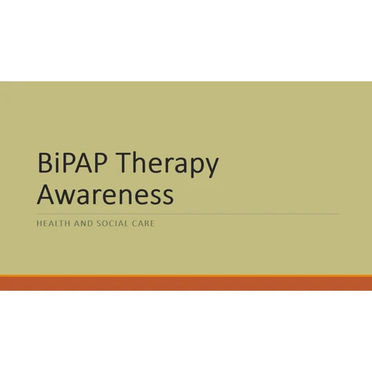 BiPAP Therapy Awareness Training Resources